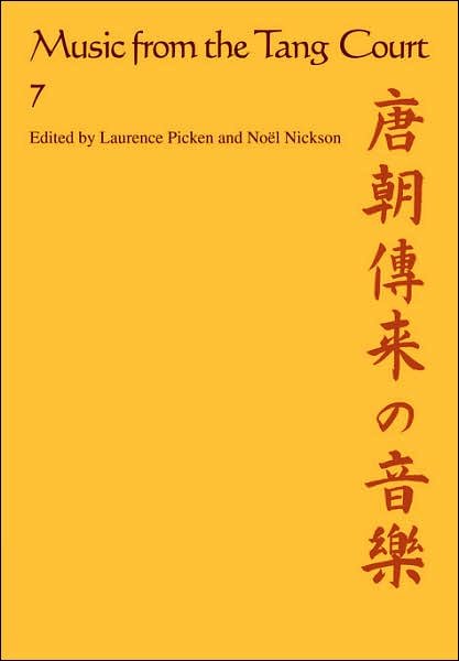 Cover for Picken, Laurence E. R. (University of Cambridge) · Music from the Tang Court: Volume 7: Some Ancient Connections Explored (Paperback Bog) (2006)