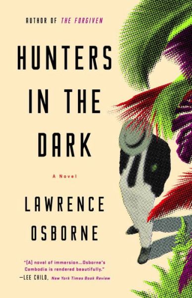 Cover for Lawrence Osborne · Hunters in the Dark (Buch) (2016)