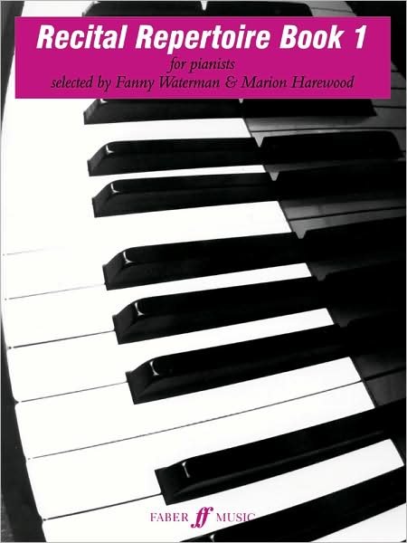 Recital Repertoire Book 1: for pianists - Fanny Waterman - Books - Faber Music Ltd - 9780571506361 - September 7, 1981