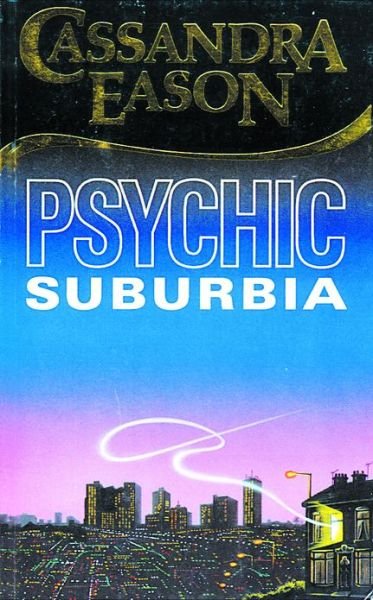 Cover for Cassandra Eason · Psychic Suburbia (Paperback Book) (1994)