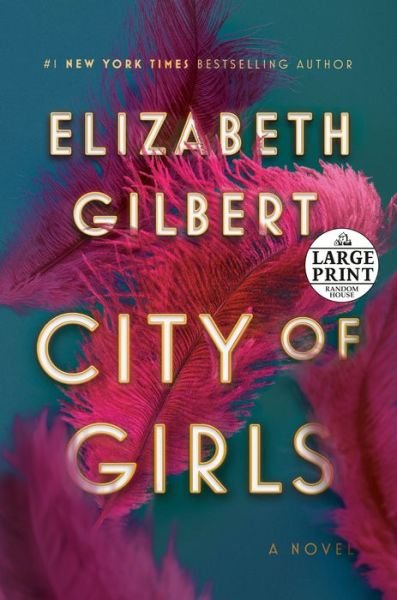 Cover for Elizabeth Gilbert · City of Girls: A Novel (Bog) (2019)