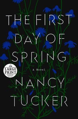Cover for Nancy Tucker · The First Day of Spring A Novel (Paperback Book) (2021)