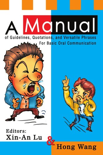 A Manual of Guidelines, Quotations, and Versatile Phrases for Basic Oral Communication - Xin-an Lu - Books - iUniverse, Inc. - 9780595296361 - September 11, 2003