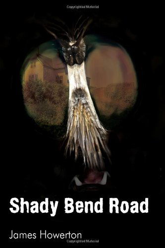 Cover for James Howerton · Shady Bend Road (Paperback Book) (2008)