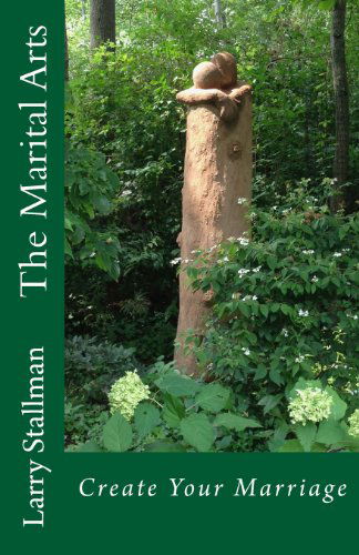 Cover for Larry Stallman · The Marital Arts (Paperback Book) (2014)