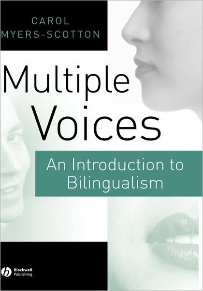 Cover for Myers-Scotton, Carol (Michigan State University) · Multiple Voices: An Introduction to Bilingualism (Inbunden Bok) (2005)