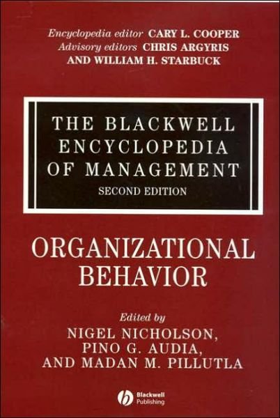 Cover for N Nicholson · The Blackwell Encyclopedia of Management, Organizational Behavior - The Blackwell Encyclopedia of Management (Gebundenes Buch) [Volume 11 edition] (2006)