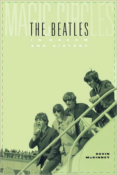 Cover for Devin McKinney · Magic Circles: The Beatles in Dream and History (Paperback Book) (2004)
