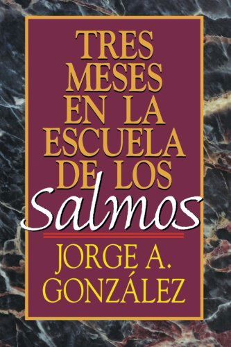 Cover for Jorge Gonzalez · Tres Meses En La Escuela De Los Salmos (Paperback Book) (1998)