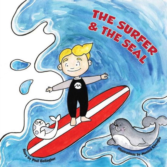 Cover for Paul Gallagher · The Surfer &amp; the Seal (Paperback Book) (2015)