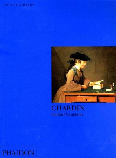 Chardin - Colour Library - Gabriel Naughton - Books - Phaidon Press Ltd - 9780714833361 - August 12, 1998