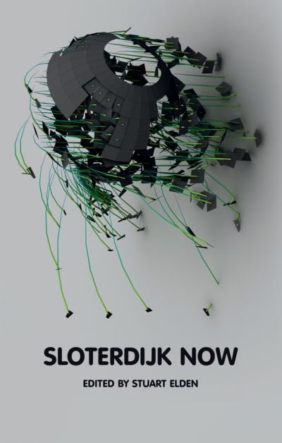 Sloterdijk Now - Theory Now - Stuart Elden - Bøker - John Wiley and Sons Ltd - 9780745651361 - 2. desember 2011