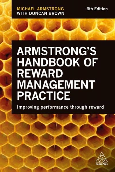 Cover for Michael Armstrong · Armstrong's Handbook of Reward Management Practice: Improving Performance Through Reward (Paperback Book) [6 Revised edition] (2019)