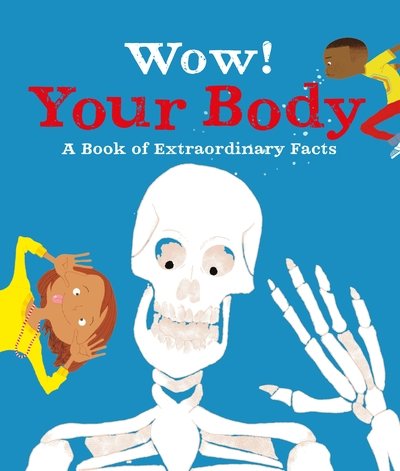 Cover for McCann, Jacqueline (Editorial Director) · Wow! Your Body - Wow! (Paperback Book) (2018)