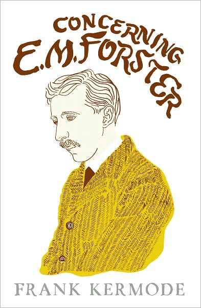 Cover for Sir Frank Kermode · Concerning E.M. Forster (Paperback Book) (2010)