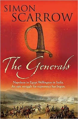 Cover for Simon Scarrow · The Generals (Wellington and Napoleon 2) - The Wellington and Napoleon Quartet (Paperback Book) (2008)