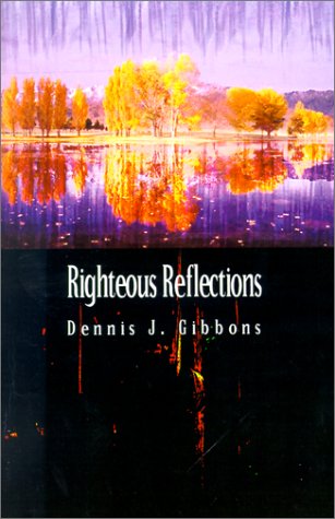 Cover for Dennis J. Gibbons · Righteous Reflections (Paperback Book) (2001)
