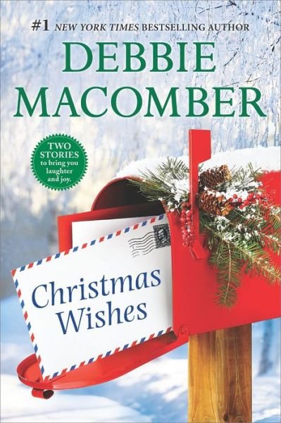 Christmas Wishes: Christmas Letters\rainy Day Kisses - Debbie Macomber - Libros - Mira Books - 9780778318361 - 27 de octubre de 2015