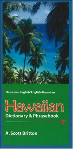 Cover for A Scott Britton · Hawaiian-English / English-Hawaiian Dictionary &amp; Phrasebook (Pocketbok) [Hawaiian, Bilingual edition] (2006)