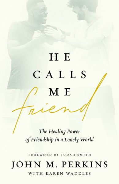 Cover for John M. Perkins · He Calls Me Friend (Buch) (2019)