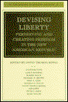 Cover for Konig, David Thomas (Washington University, St Louis) · Devising Liberty: Preserving and Creating Freedom in the New American Republic - The Making of Modern Freedom (Hardcover Book) (1995)