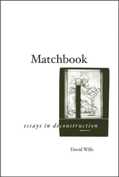 Cover for David Wills · Matchbook: Essays in Deconstruction - Meridian: Crossing Aesthetics (Paperback Book) (2005)