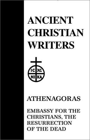 23. Athenagoras: Embassy for the Christians, The Resurrection of the Dead - Athenagoras - Books - Paulist Press International,U.S. - 9780809100361 - 1956