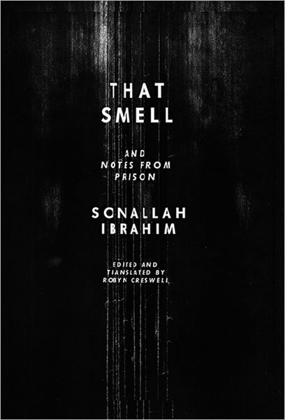 Cover for Sonallah Ibrahim · That Smell and Notes from Prison (Paperback Book) (2013)