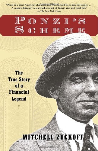 Cover for Mitchell Zuckoff · Ponzi's Scheme: the True Story of a Financial Legend (Pocketbok) [Reprint edition] (2006)