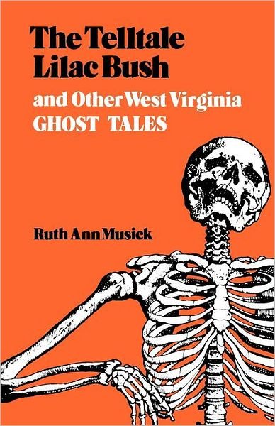 Cover for Ruth Ann Musick · The Telltale Lilac Bush and Other West Virginia Ghost Tales (Paperback Book) [First edition] (1965)