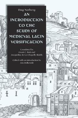 An Introduction to the Study of Medieval Latin Versification - Dag Norberg - Bøker - The Catholic University of America Press - 9780813213361 - 1. februar 2004