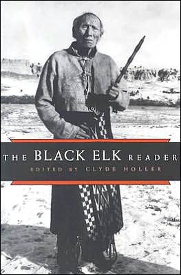 Cover for Clyde Holler · The Black Elk Reader (Paperback Book) [Annotated edition] (2000)