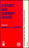 History and Current Issues - Papers on Presidential Transitions and Foreign Policy Series - Kenneth W. Thompson - Books - University Press of America - 9780819154361 - June 10, 1986