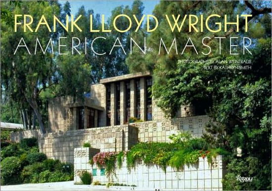 Cover for Kathryn Smith · Frank Lloyd Wright: American Master (Hardcover Book) (2009)