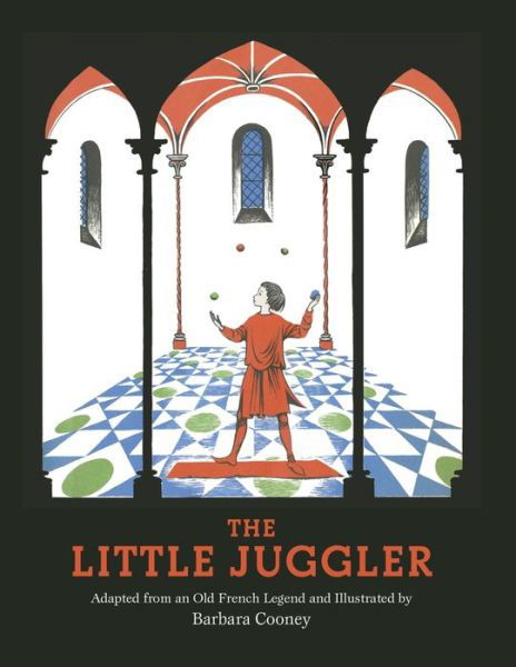 Cover for Barbara Cooney · The Little Juggler - Juggling the Middle Ages (Hardcover Book) (2018)