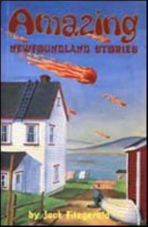 Amazing Newfoundland Stories - Jack Fitzgerald - Books - Creative Book Publishing - 9780920021361 - January 16, 1986