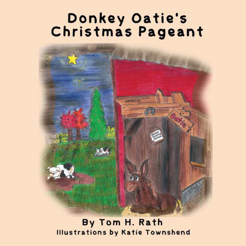 Cover for Tom H. Rath · Donkey Oatie's Christmas Pageant (Paperback Book) (2013)