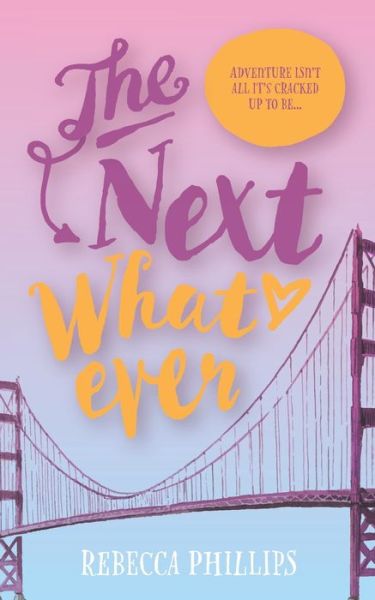 Cover for Rebecca Phillips · The Next Whatever (Paperback Book) (2021)