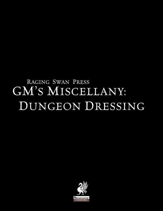 Raging Swan's GM's Miscellany: Dungeon Dressing - Creighton Broadhurst - Kirjat - Greyworks - 9780992851361 - maanantai 23. kesäkuuta 2014