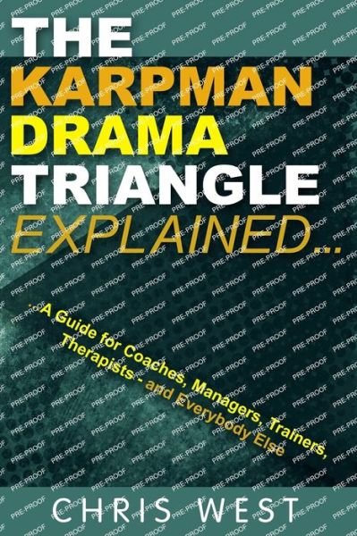 Cover for Chris West · The Karpman Drama Triangle Explained (Paperback Book) (2020)