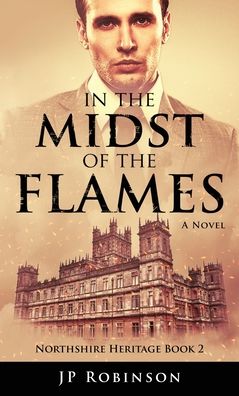 Cover for Jp Robinson · In the Midst of the Flames (Hardcover Book) (2019)