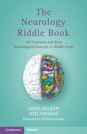 Cover for Dolbow, James (University Hospitals Cleveland Medical Center) · The Neurology Riddle Book: 150 Common and Rare Neurological Diseases in Riddle Form (Paperback Book) (2024)