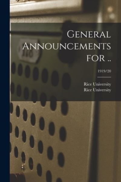 Cover for Rice University · General Announcements for ..; 1919/20 (Paperback Book) (2021)