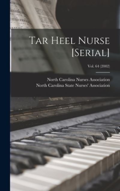 Tar Heel Nurse [serial]; Vol. 64 - North Carolina Nurses Association - Kirjat - Hassell Street Press - 9781014365361 - torstai 9. syyskuuta 2021