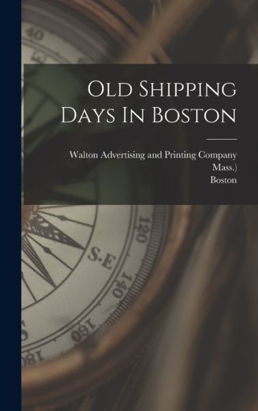 Cover for State Street Trust Company (Boston · Old Shipping Days in Boston (Book) (2022)