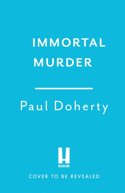 Cover for Paul Doherty · Immortal Murder: Hugh Corbett 25 (Gebundenes Buch) (2025)