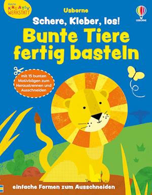 Cover for Jessica Greenwell · Kleine Kreativ-Werkstatt: Schere, Kleber, los! Bunte Tiere fertig basteln (Book) (2025)