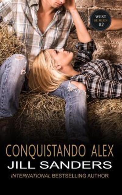 Cover for Jill Sanders · Conquistando Alex (Paperback Book) (2019)