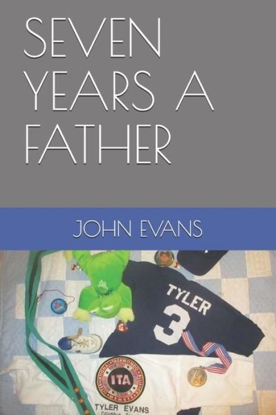 Cover for John Evans · Seven Years a Father (Taschenbuch) (2019)