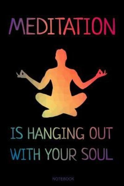 Cover for Yoga Books · Meditation Is Hanging Out With Your Soul (Paperback Bog) (2019)